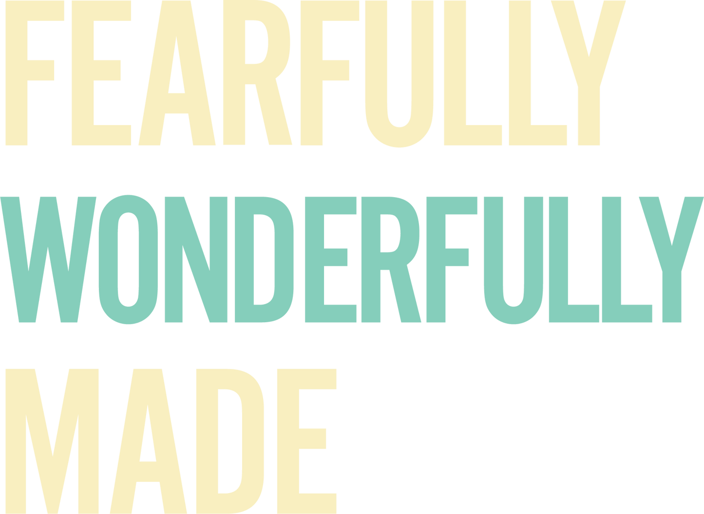 Fearfully Wonderfully Made Tshirt