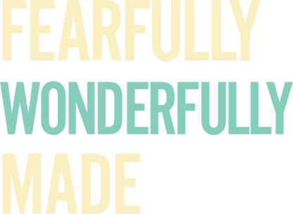 Fearfully Wonderfully Made Tshirt