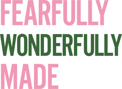 Fearfully Wonderfully Made Tshirt