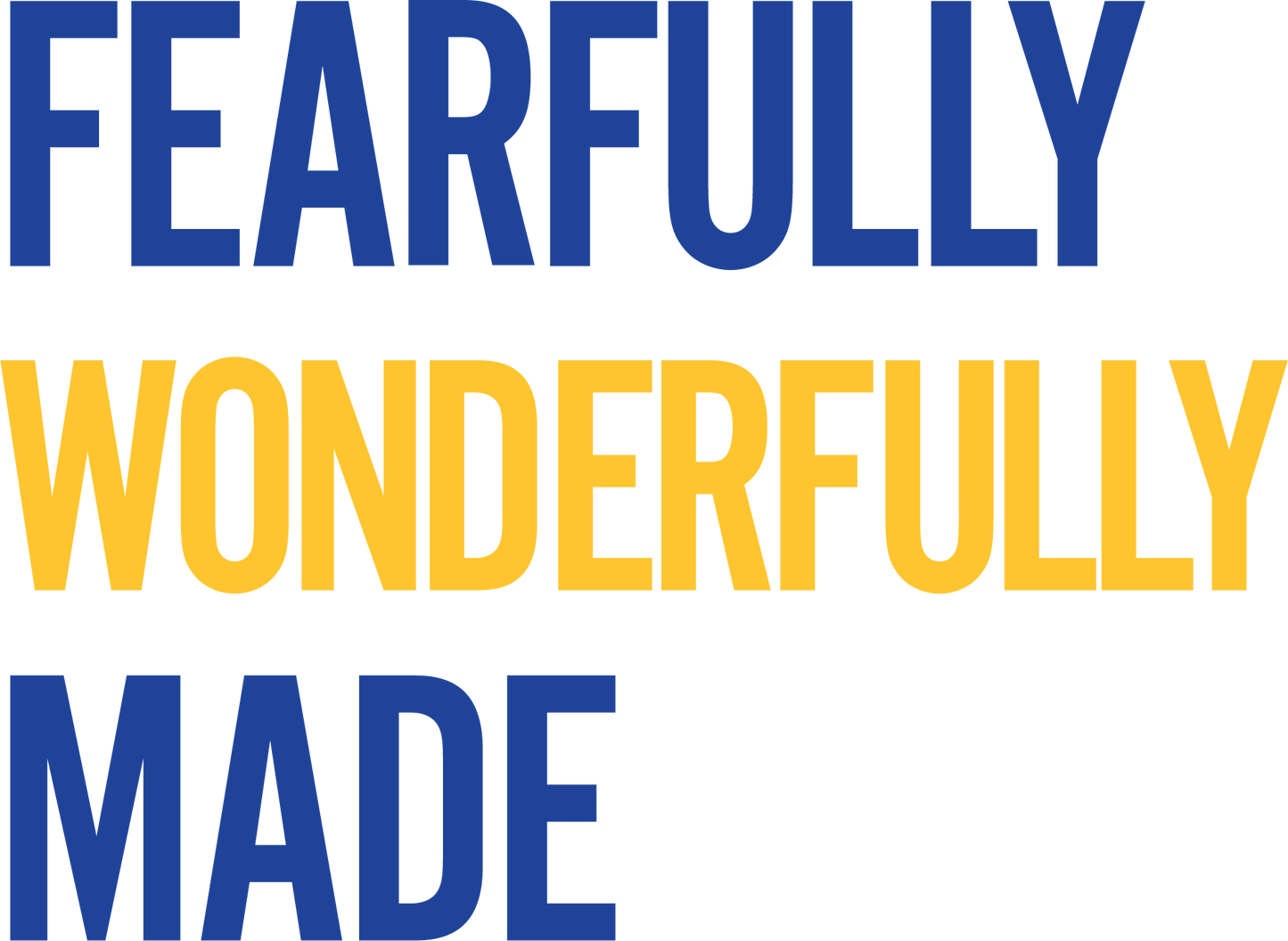Fearfully Wonderfully Made Tshirt