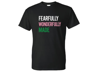 Fearfully Wonderfully Made Tshirt