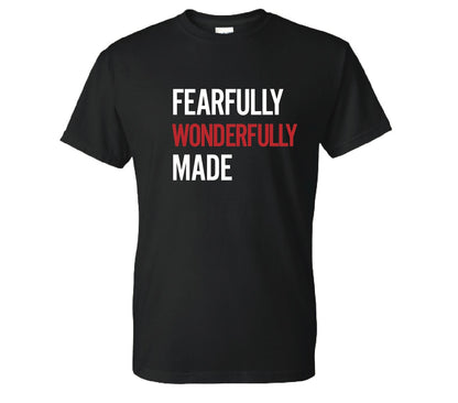 Fearfully Wonderfully Made Tshirt