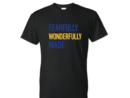 Fearfully Wonderfully Made Tshirt